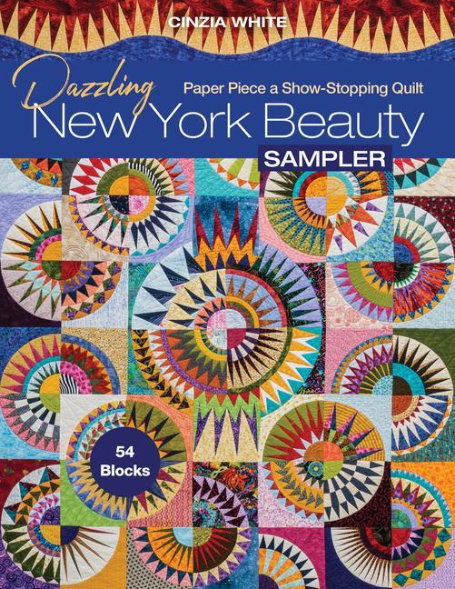 Cover: 9781617459788 | Dazzling New York Beauty Sampler: Paper Piece a Show-Stopping...