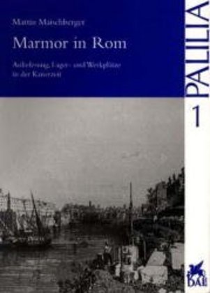 Cover: 9783895000140 | Marmor in Rom | Martin Maischberger | Taschenbuch | Palilia | Deutsch