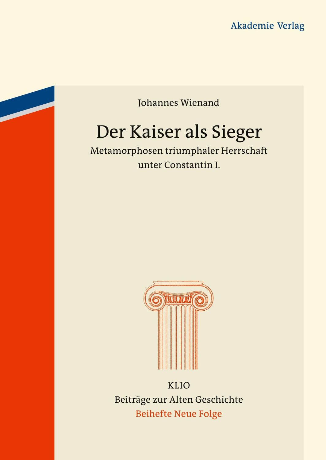 Cover: 9783050059037 | Der Kaiser als Sieger | Johannes Wienand | Buch | ISSN | 646 S. | 2012