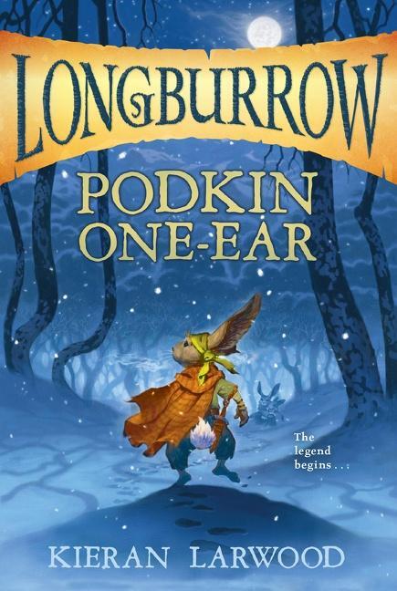 Cover: 9781328498038 | Podkin One-Ear | Kieran Larwood | Taschenbuch | Longburrow | Englisch