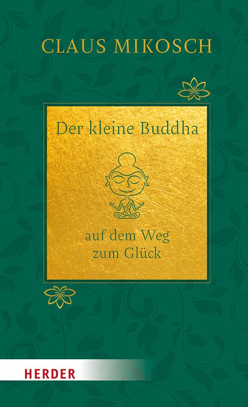 Cover: 9783451034350 | Der kleine Buddha auf dem Weg zum Glück. Jubiläumsausgabe | Mikosch