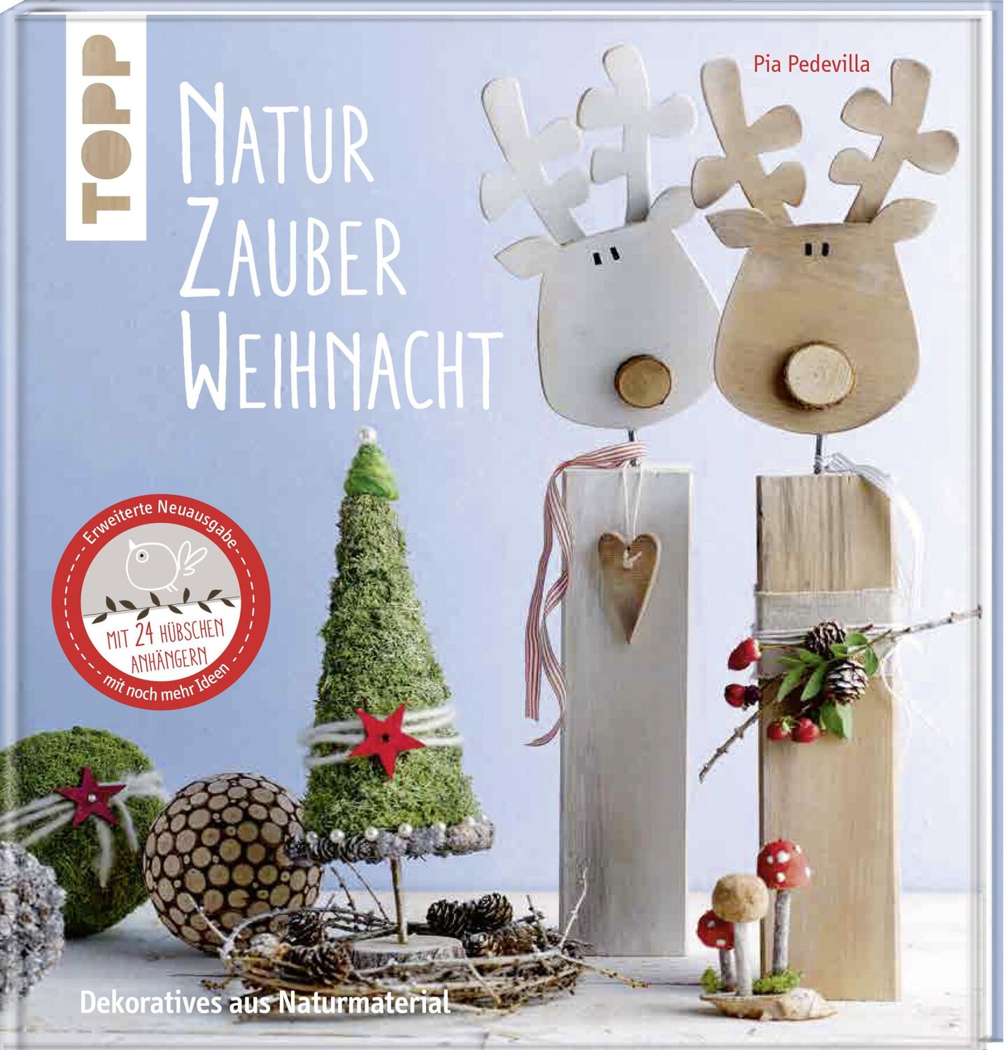 Cover: 9783772477133 | NaturZauber Weihnacht. Erweiterte Neuausgabe | Pia Pedevilla | Buch