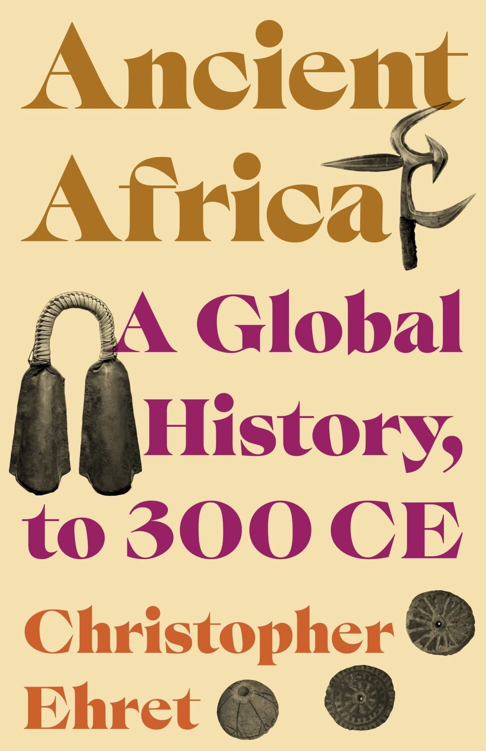 Cover: 9780691244860 | Ancient Africa | A Global History, to 300 CE | Christopher Ehret