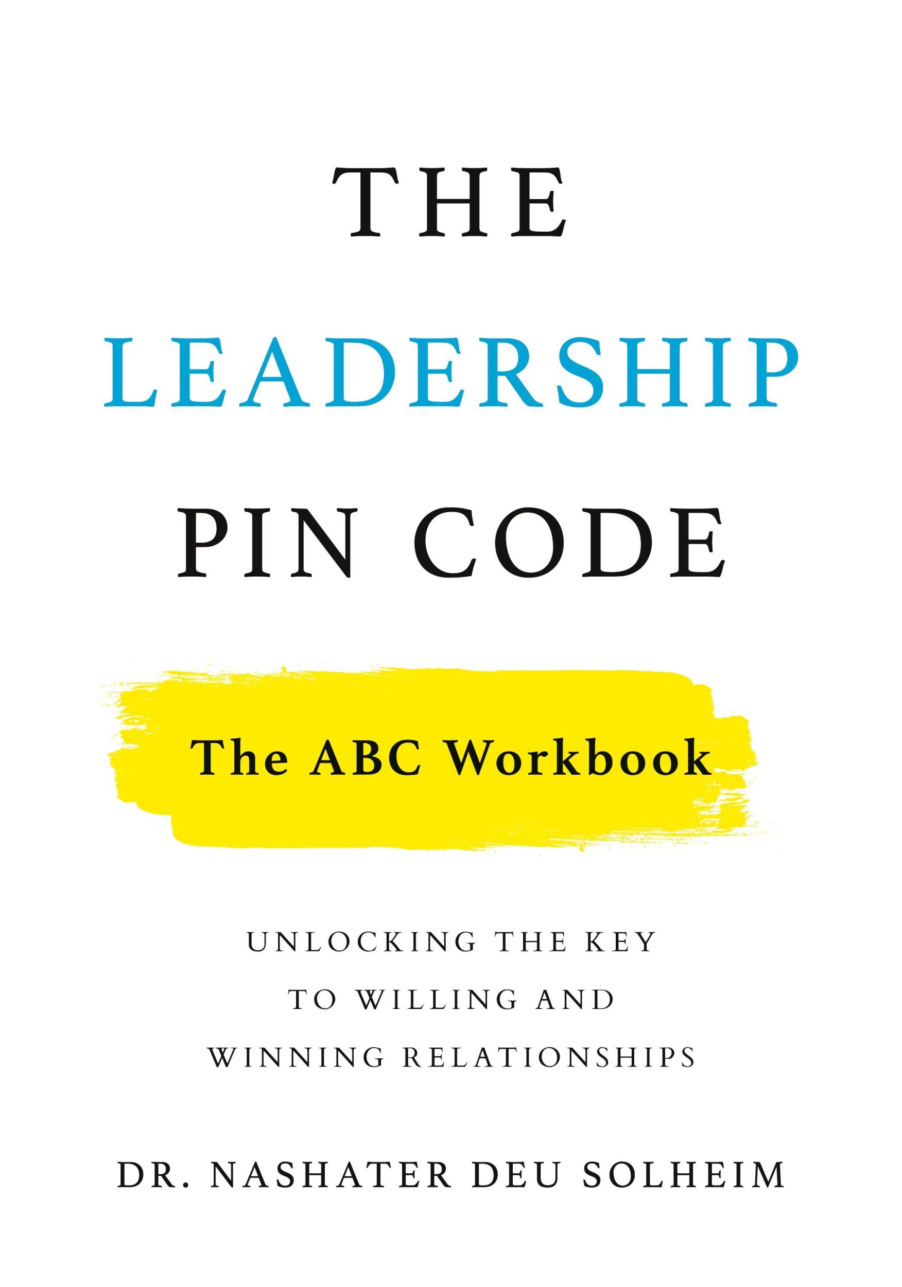 Cover: 9781544523194 | The Leadership PIN Code - The ABC Workbook | Nashater Deu Solheim