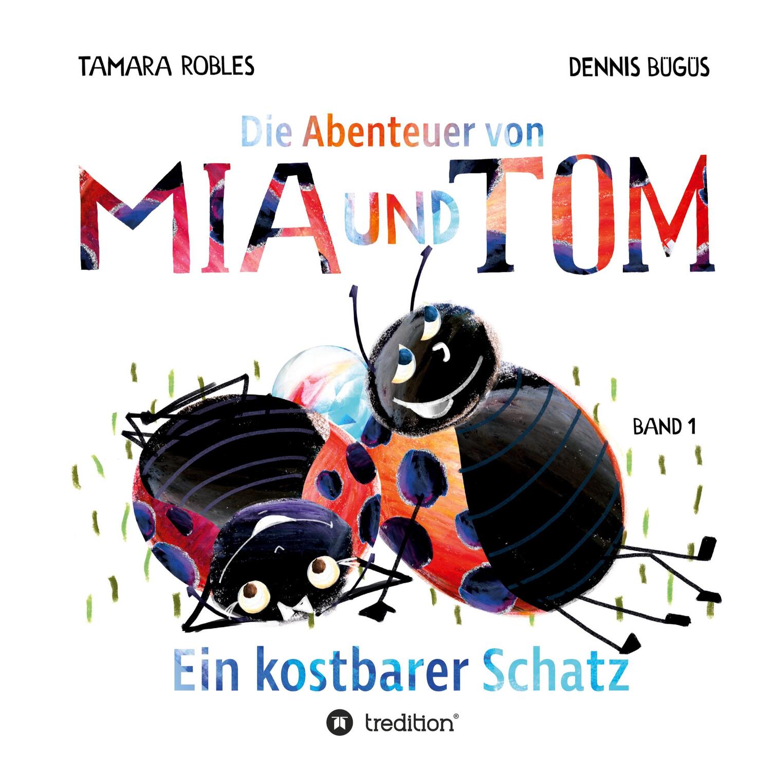 Cover: 9783743945265 | Die Abenteuer von Mia und Tom | Ein kostbarer Schatz | Robles (u. a.)