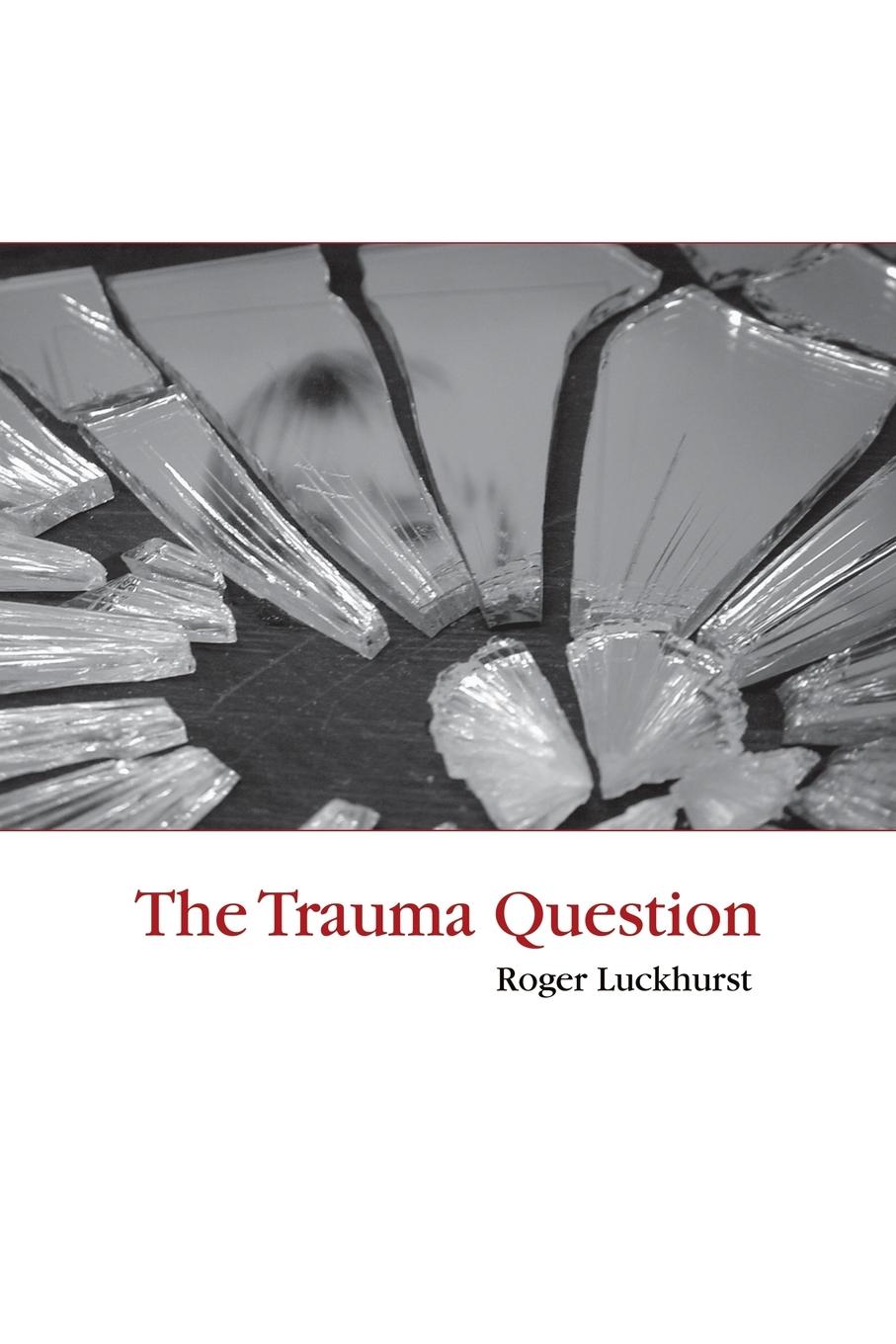 Cover: 9780415402712 | The Trauma Question | Roger Luckhurst | Taschenbuch | Englisch | 2008