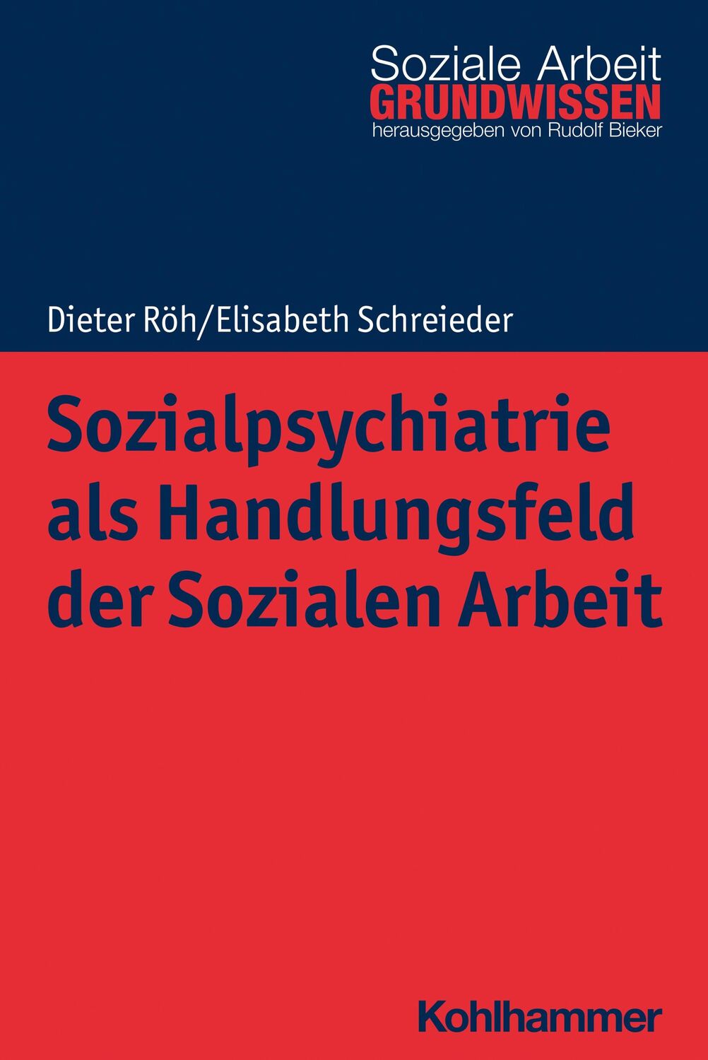 Cover: 9783170368972 | Sozialpsychiatrie als Handlungsfeld der Sozialen Arbeit | Röh (u. a.)