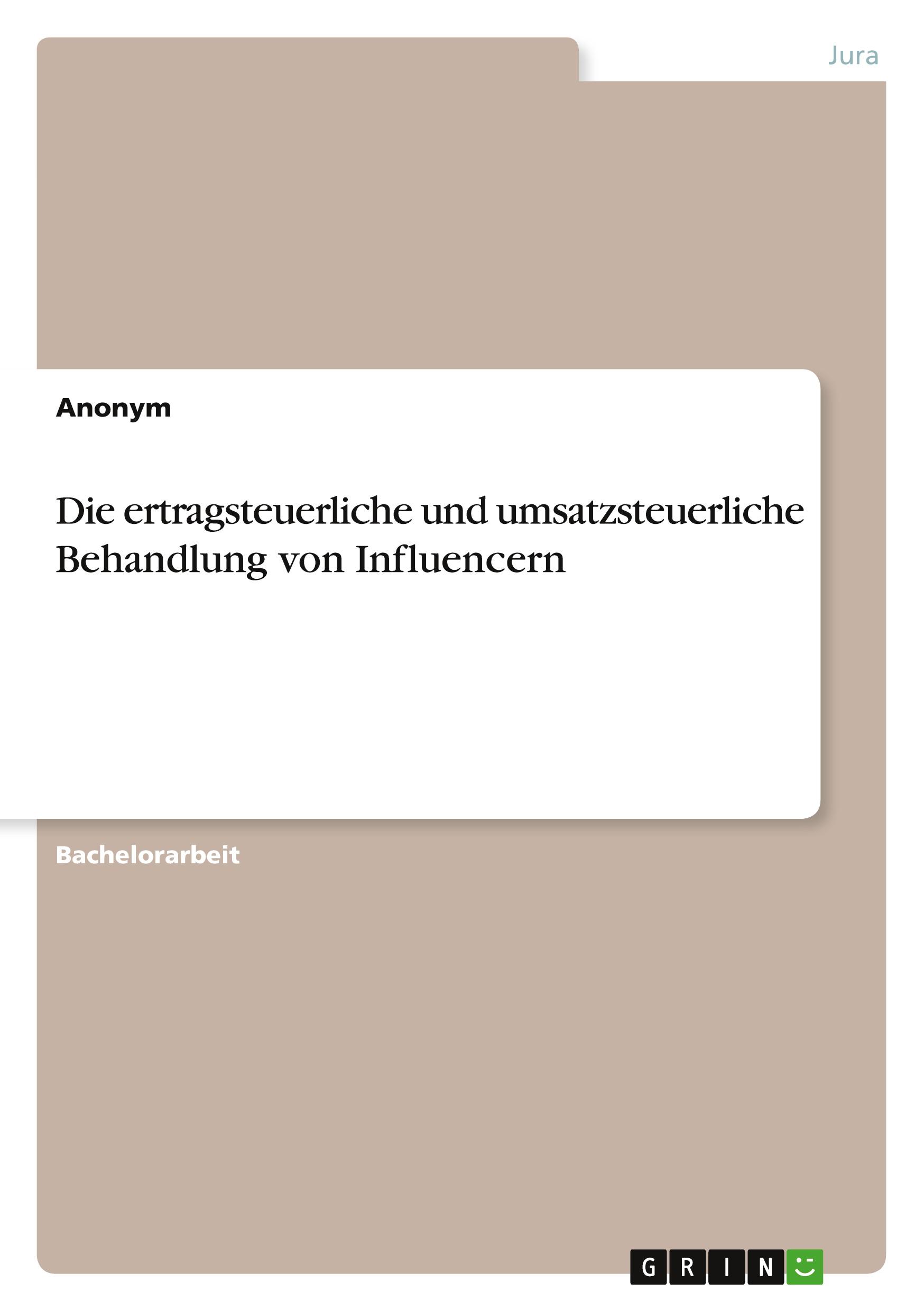 Cover: 9783346469991 | Die ertragsteuerliche und umsatzsteuerliche Behandlung von Influencern