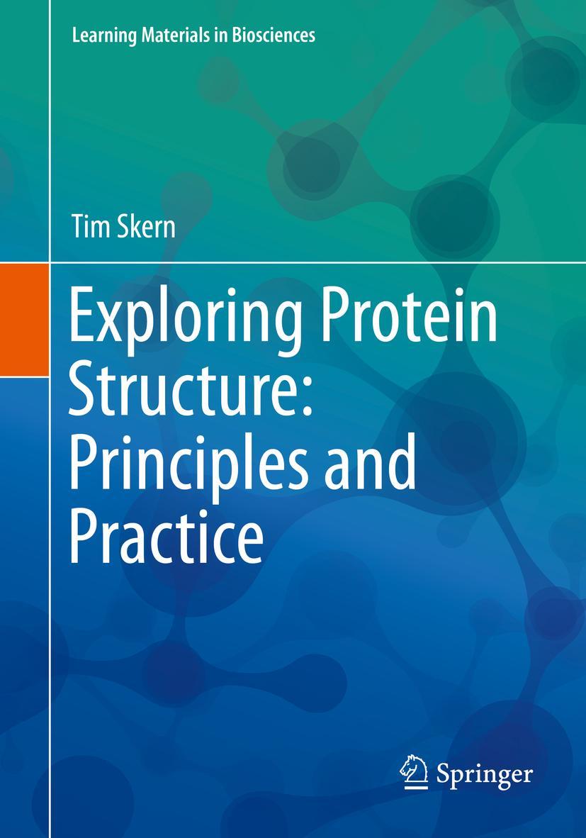 Cover: 9783319768571 | Exploring Protein Structure: Principles and Practice | Tim Skern | x