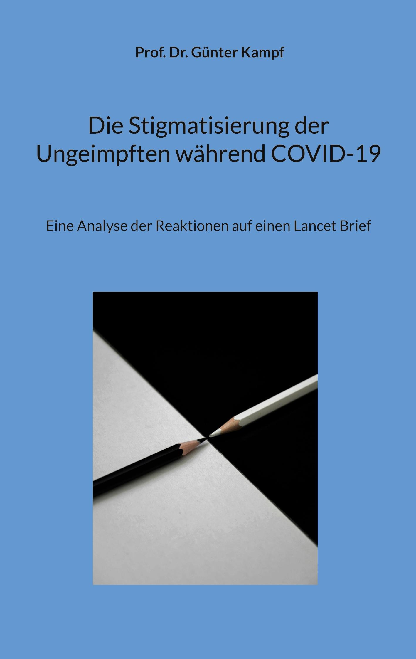 Cover: 9783758351488 | Die Stigmatisierung der Ungeimpften während COVID-19 | Günter Kampf