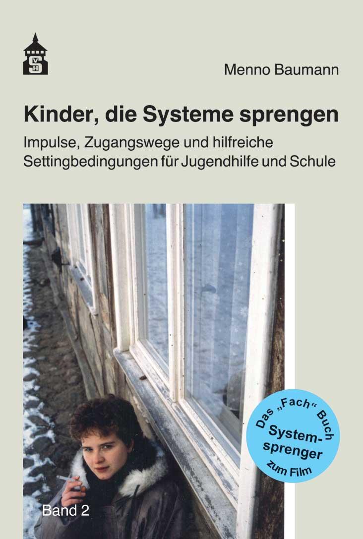 Cover: 9783834019813 | Kinder, die Systeme sprengen | Menno Baumann | Taschenbuch | 178 S.