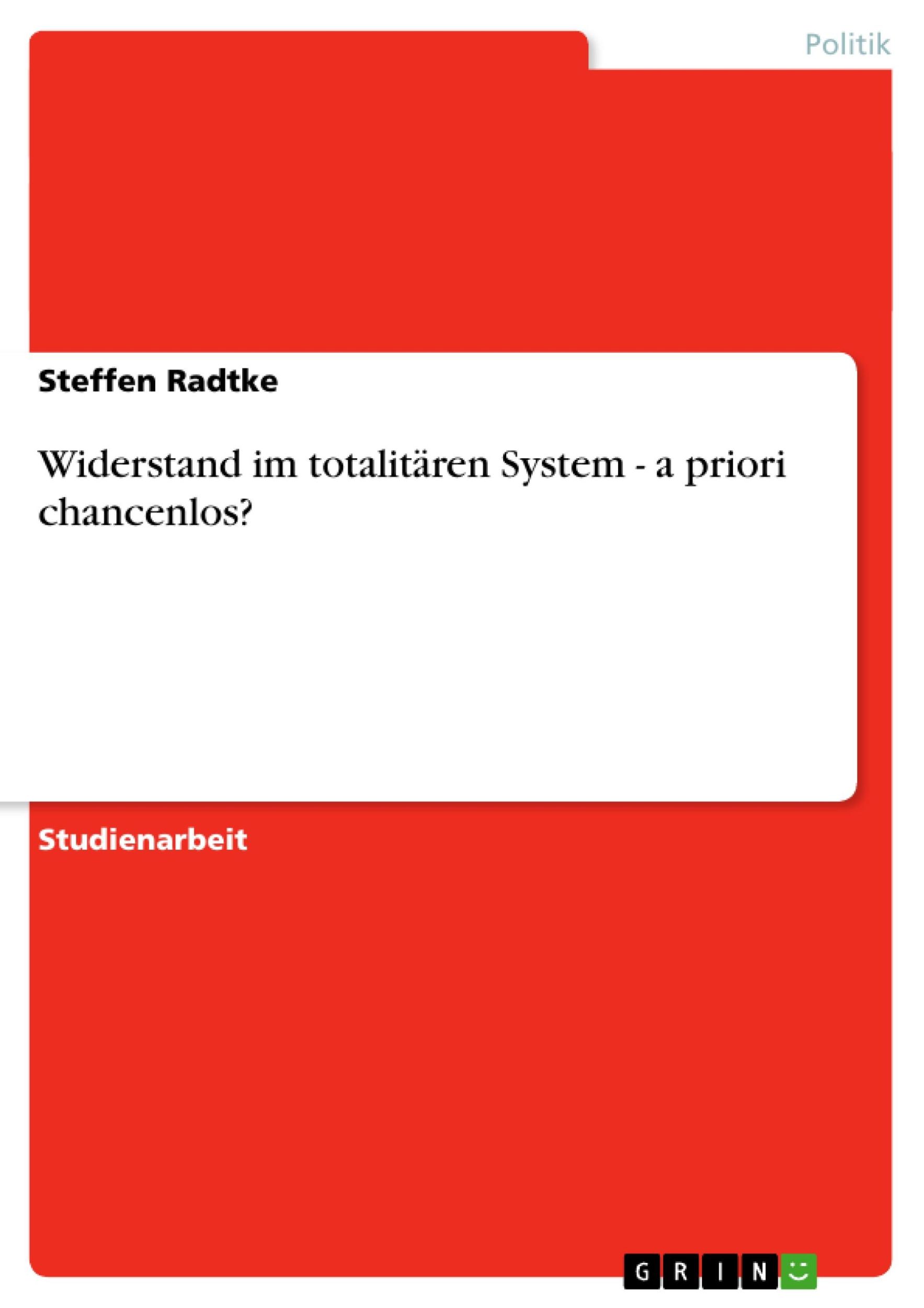 Cover: 9783640310111 | Widerstand im totalitären System - a priori chancenlos? | Radtke