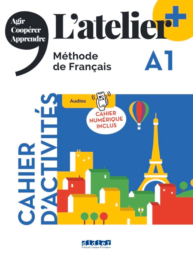 Cover: 9782278108176 | L'atelier+ A1: Cahier d'activités mit didierfle.app und E-Book | Buch