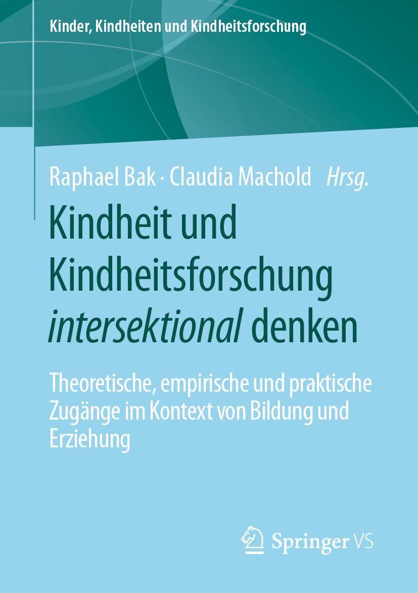 Cover: 9783658367596 | Kindheit und Kindheitsforschung intersektional denken | Taschenbuch