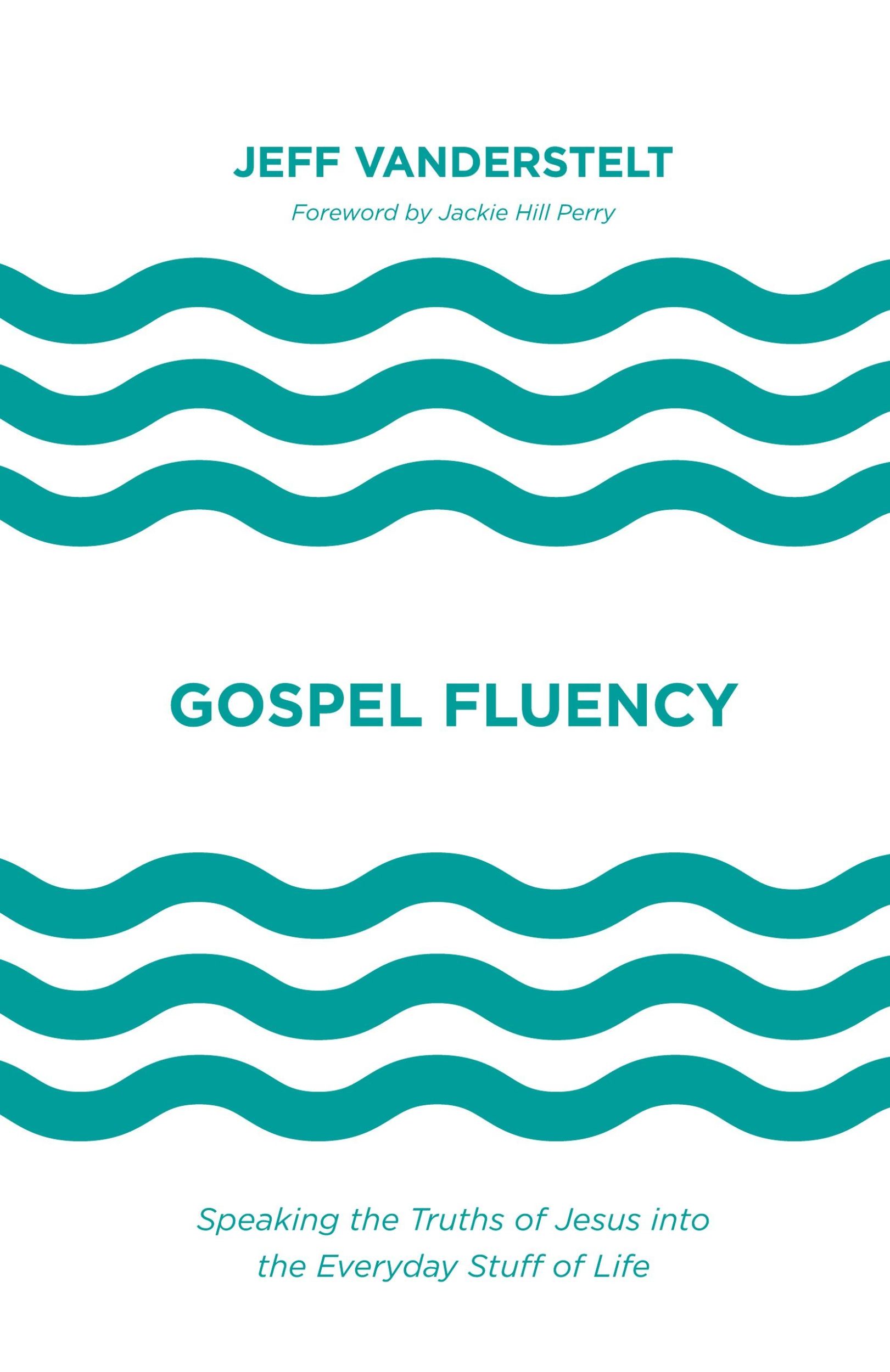 Cover: 9781433577369 | Gospel Fluency | Jeff Vanderstelt | Taschenbuch | Englisch | 2017