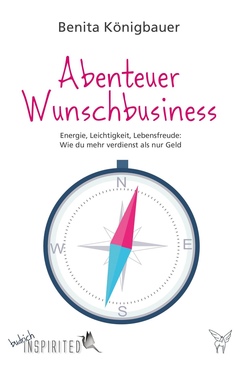 Cover: 9783847430681 | Abenteuer Wunschbusiness | Benita Königbauer | Buch | 179 S. | Deutsch