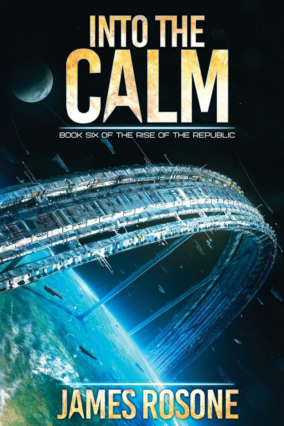 Cover: 9781957634401 | Into the Calm | Book Six | James Rosone | Taschenbuch | Englisch