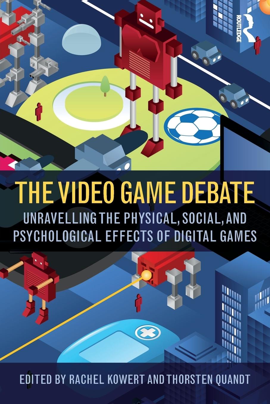 Cover: 9781138831636 | The Video Game Debate | Rachel Kowert (u. a.) | Taschenbuch | Englisch