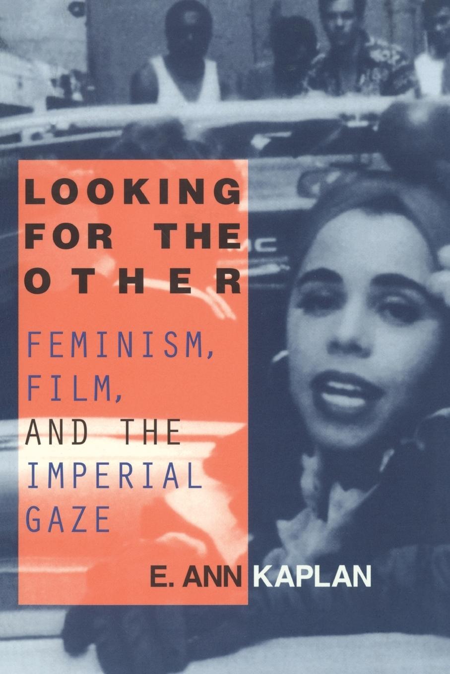 Cover: 9780415910170 | Looking for the Other | Feminism, Film and the Imperial Gaze | Kaplan