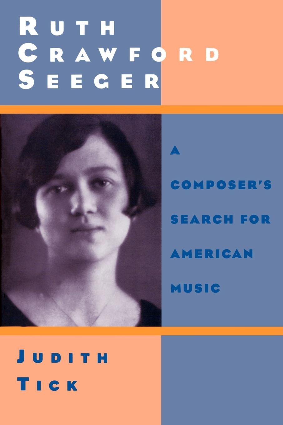 Cover: 9780195137927 | Ruth Crawford Seeger | A Composer's Search for American Music | Tick