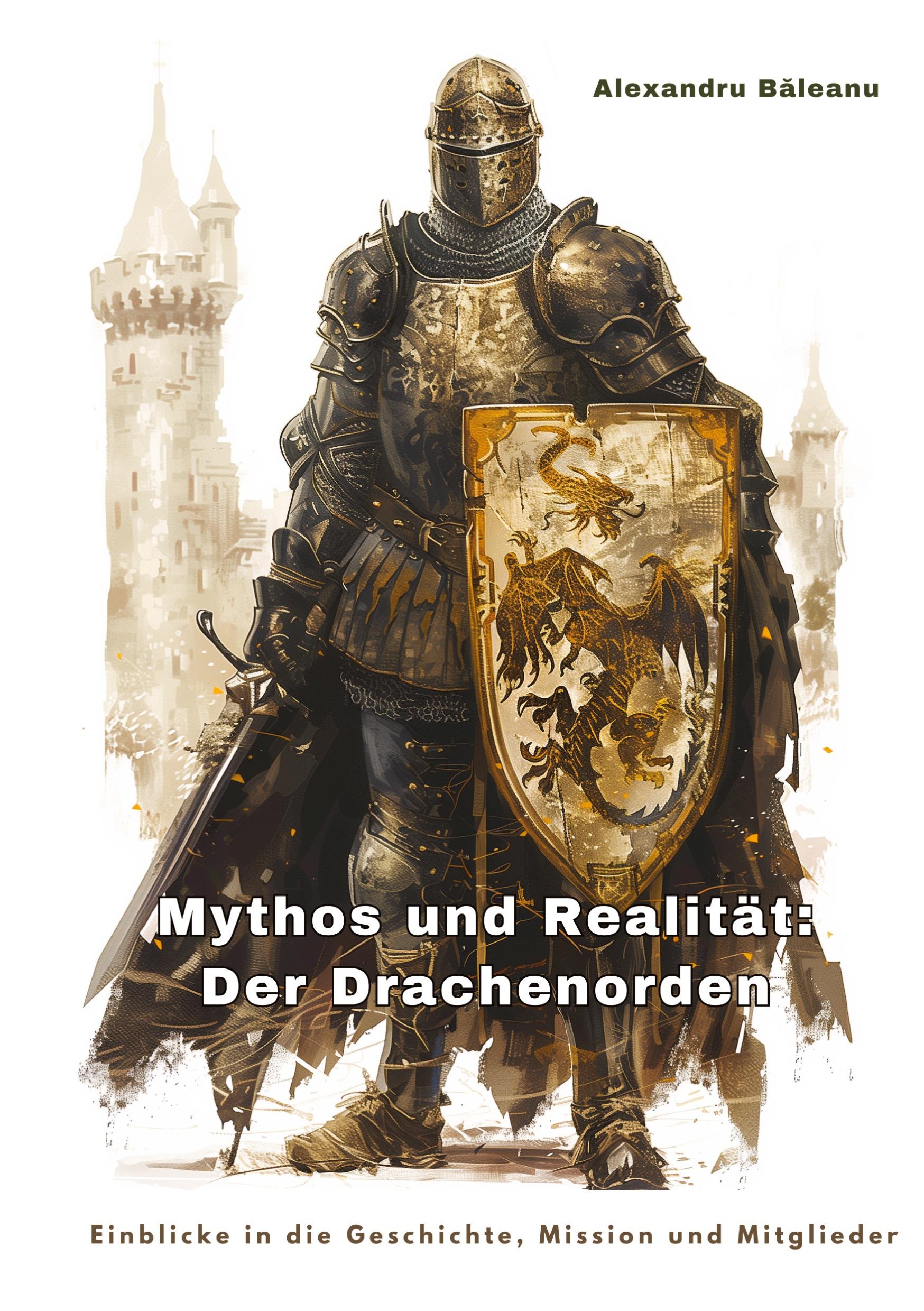 Cover: 9783384247179 | Mythos und Realität: Der Drachenorden | Alexandru B¿leanu | Buch