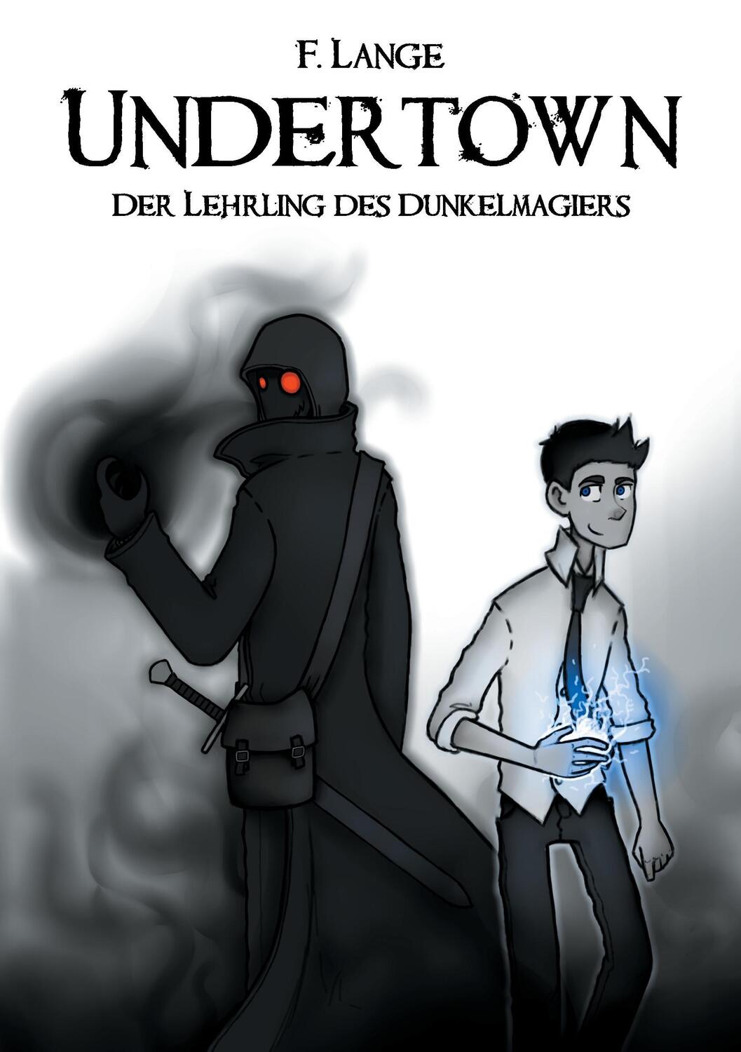 Cover: 9783743159303 | Undertown | Der Lehrling des Dunkelmagiers | F. Lange | Taschenbuch