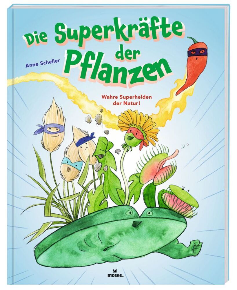 Cover: 9783964551528 | Die Superkräfte der Pflanzen | Wahre Superhelden der Natur! | Scheller