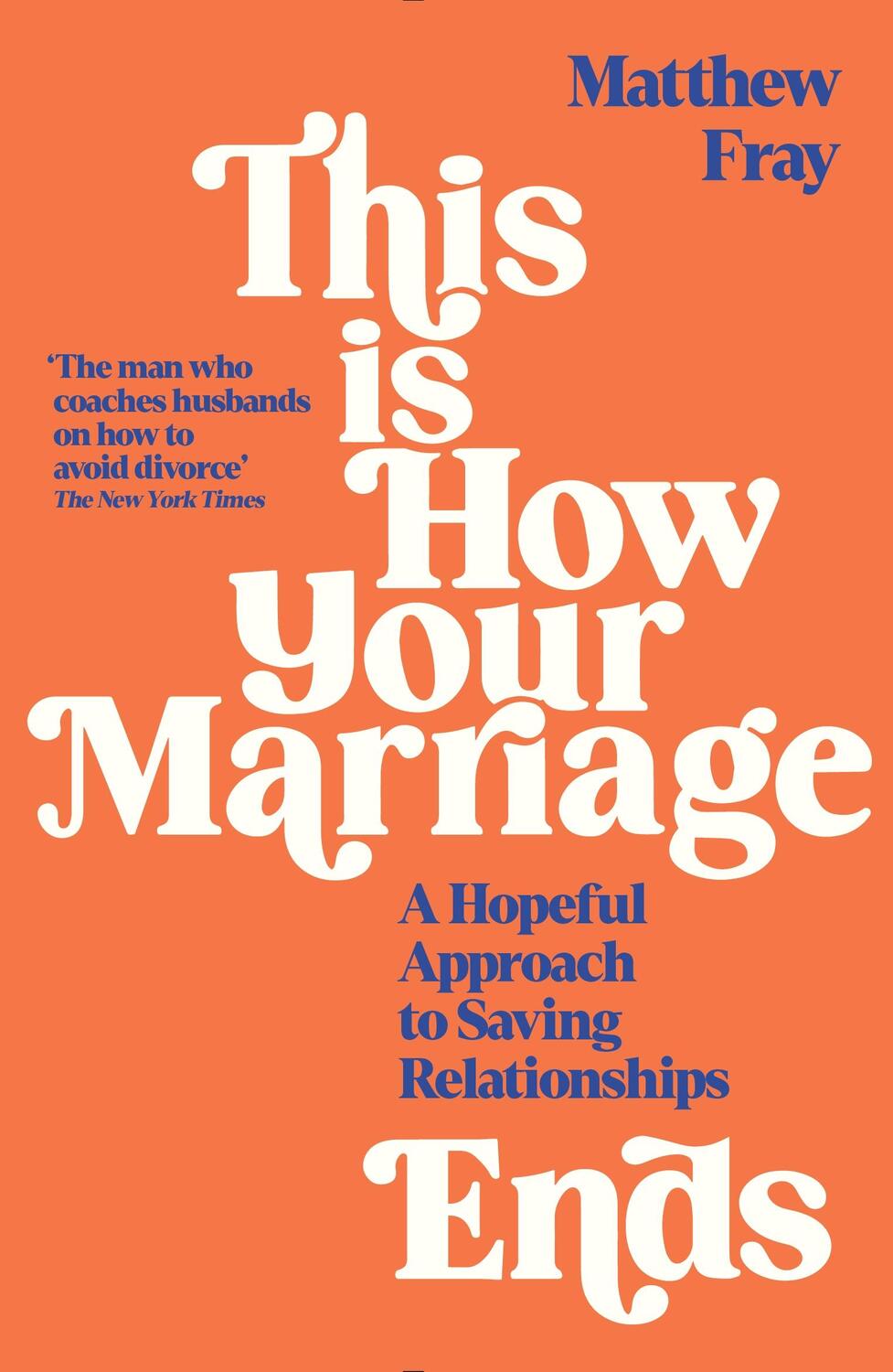 Cover: 9781788168106 | This is How Your Marriage Ends | Matthew Fray | Taschenbuch | Englisch