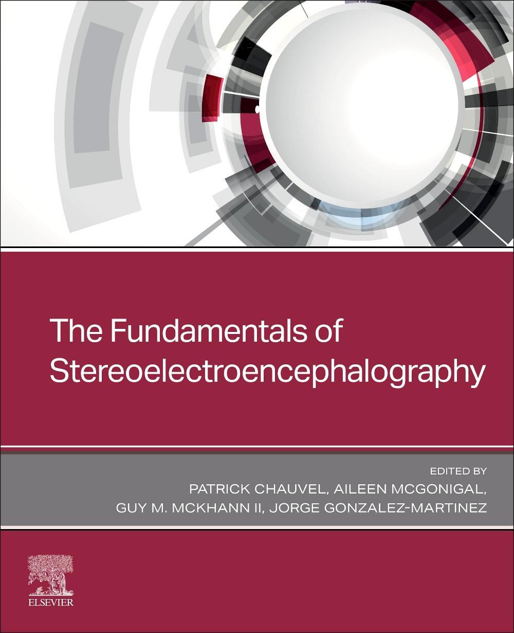 Cover: 9780443108778 | The Fundamentals of Stereoelectroencephalography | McGonigal (u. a.)