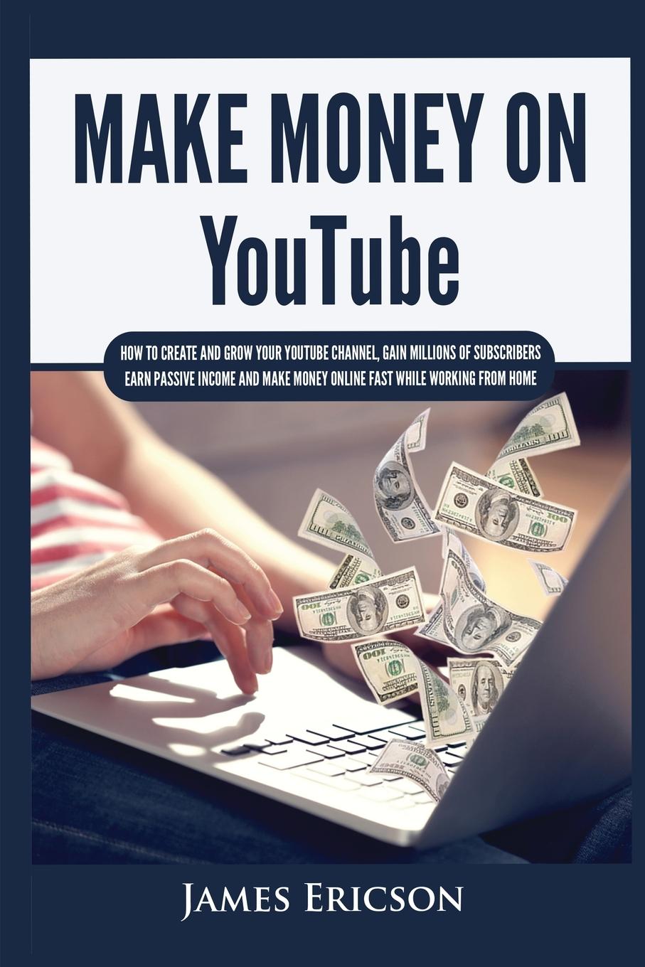 Cover: 9781955617406 | Make Money On YouTube | James Ericson | Taschenbuch | Paperback | 2021