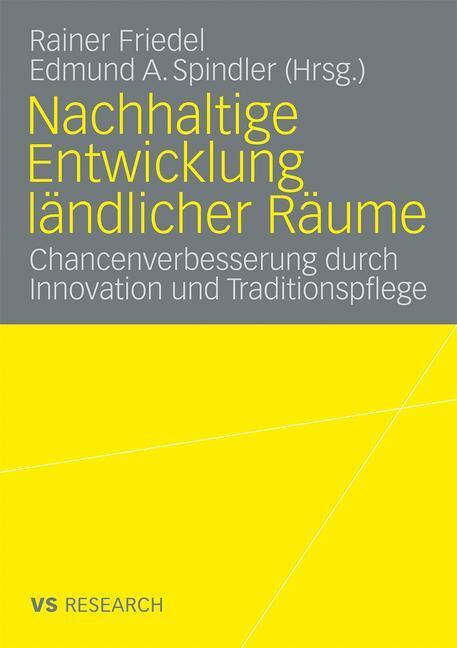 Cover: 9783531165424 | Nachhaltige Entwicklung ländlicher Räume | Edmund A. Spindler (u. a.)