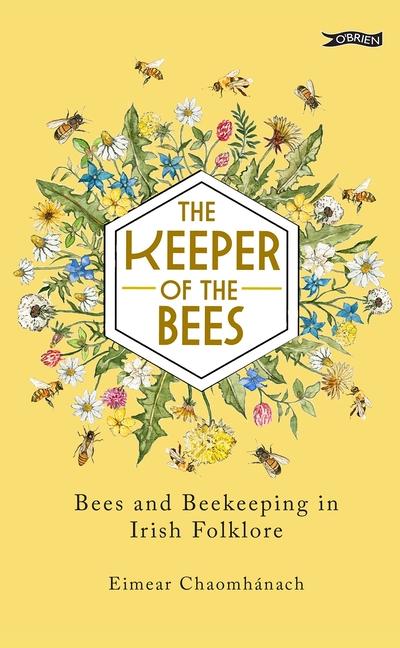 Cover: 9781788495233 | The Keeper of the Bees | Bees and Beekeeping in Irish Folklore | Buch