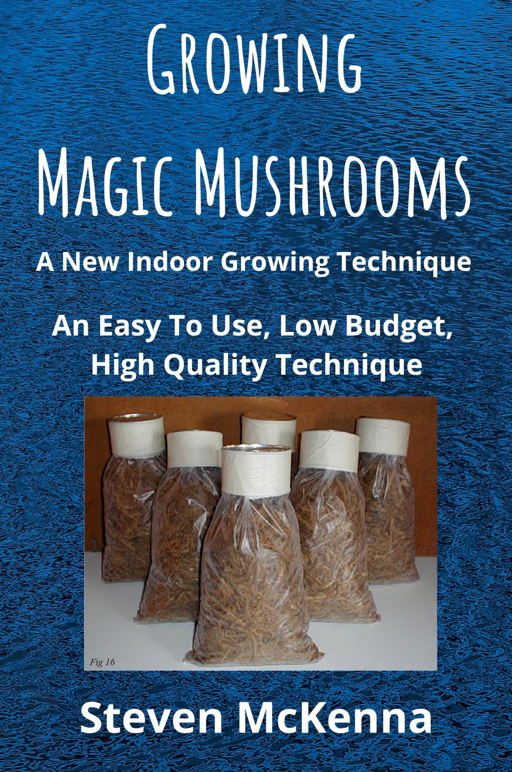 Cover: 9781471733710 | Growing Magic Mushrooms. A New Indoor Growing Technique | McKenna