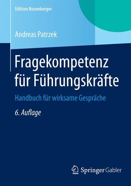 Cover: 9783658076818 | Fragekompetenz für Führungskräfte | Handbuch für wirksame Gespräche