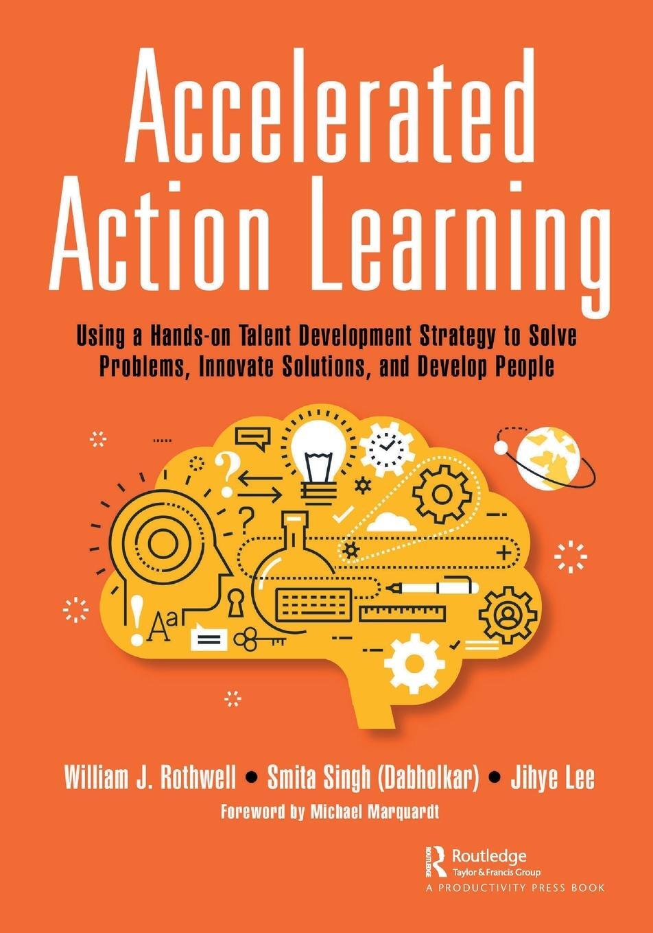 Cover: 9781032391588 | Accelerated Action Learning | William J Rothwell (u. a.) | Taschenbuch