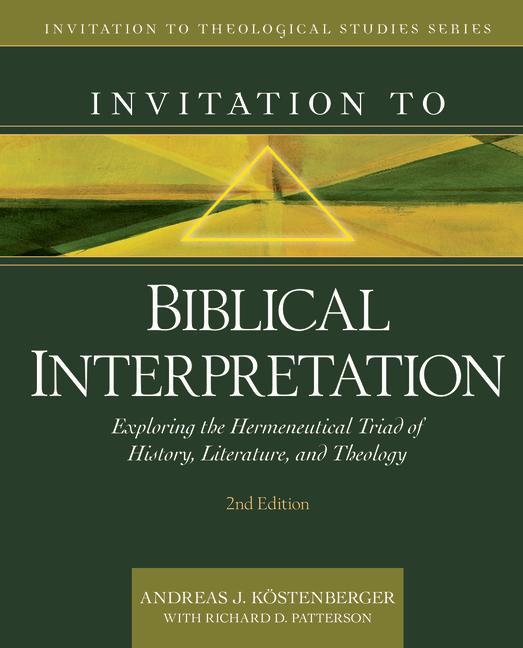 Cover: 9780825446764 | Invitation to Biblical Interpretation | Andreas J Köstenberger (u. a.)