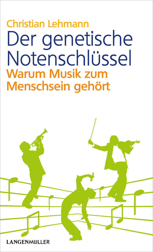 Cover: 9783784436289 | Der genetische Notenschlüssel | Warum Musik zum Menschsein gehört