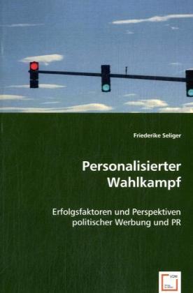 Cover: 9783836473446 | Personalisierter Wahlkampf | Friederike Seliger | Taschenbuch