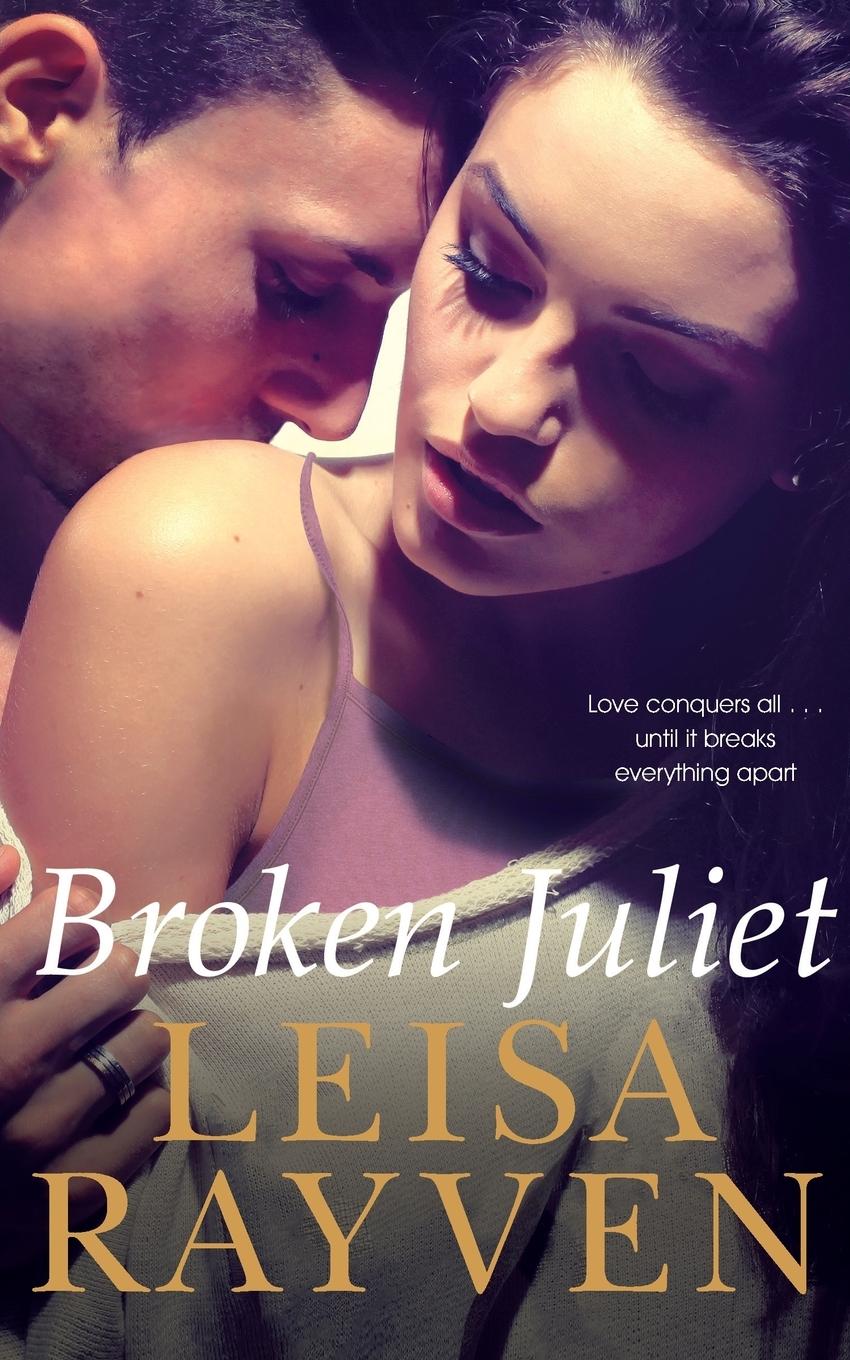 Cover: 9781447282990 | Broken Juliet | Leisa Rayven | Taschenbuch | Paperback | 326 S. | 2015