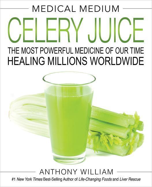 Cover: 9781401957650 | Medical Medium Celery Juice: The Most Powerful Medicine of Our Time...