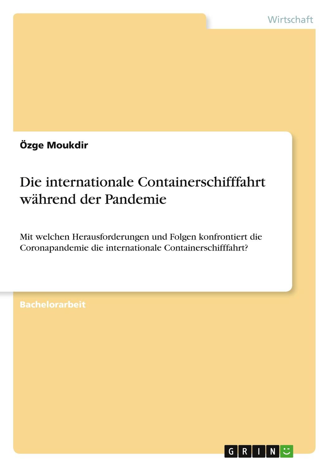 Cover: 9783346766175 | Die internationale Containerschifffahrt während der Pandemie | Moukdir