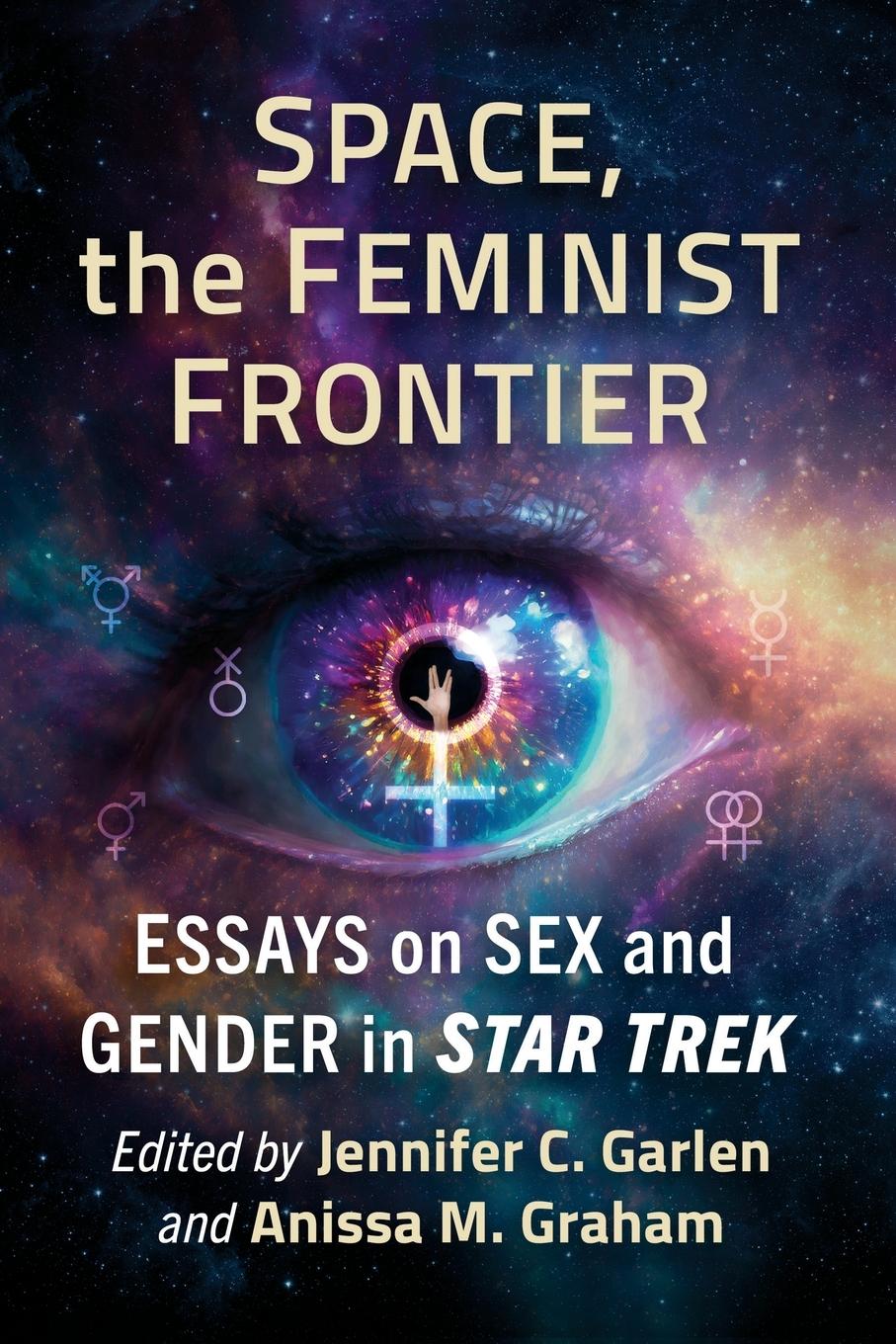 Cover: 9781476693347 | Space, the Feminist Frontier | Essays on Sex and Gender in Star Trek