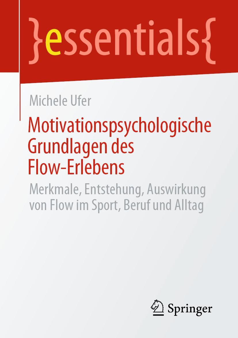 Cover: 9783658316808 | Motivationspsychologische Grundlagen des Flow-Erlebens | Michele Ufer