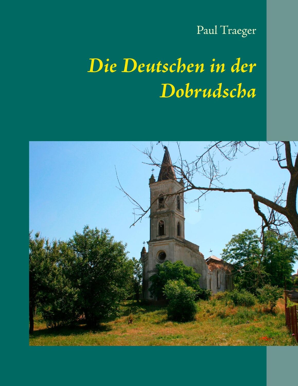 Cover: 9783735791559 | Die Deutschen in der Dobrudscha | Paul Traeger | Taschenbuch | 256 S.