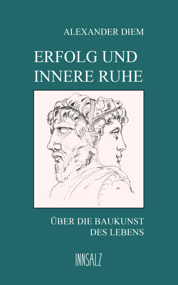 Cover: 9783903321328 | Erfolg und innere Ruhe | Über die Baukunst des Lebens | Alexander Diem