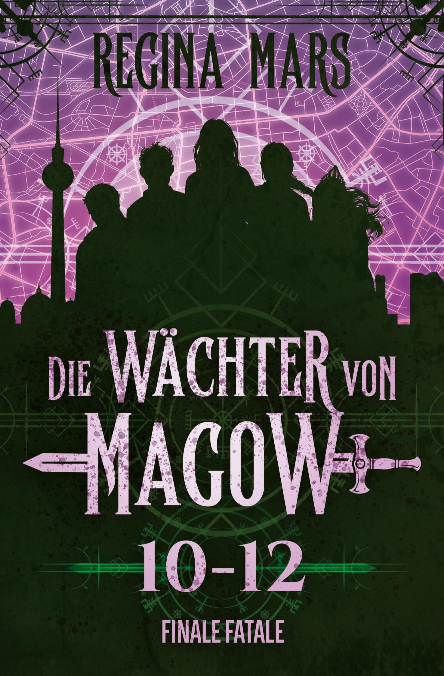 Cover: 9783757953065 | Die Wächter von Magow: Finale fatale | Folge 10 bis 12 | Regina Mars