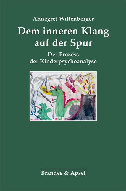 Cover: 9783955581701 | Dem inneren Klang auf der Spur | Der Prozess der Kinderpsychoanalyse