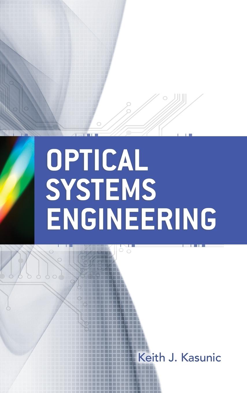 Cover: 9780071754408 | Optical Systems Engineering | Keith Kasunic | Buch | Gebunden | 2011