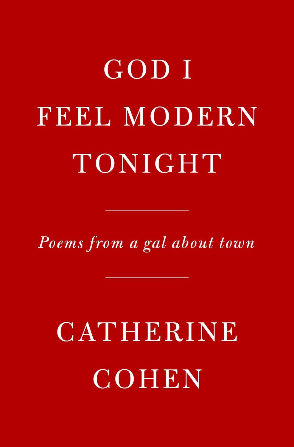 Cover: 9780593318331 | God I Feel Modern Tonight: Poems from a Gal about Town | Cohen | Buch