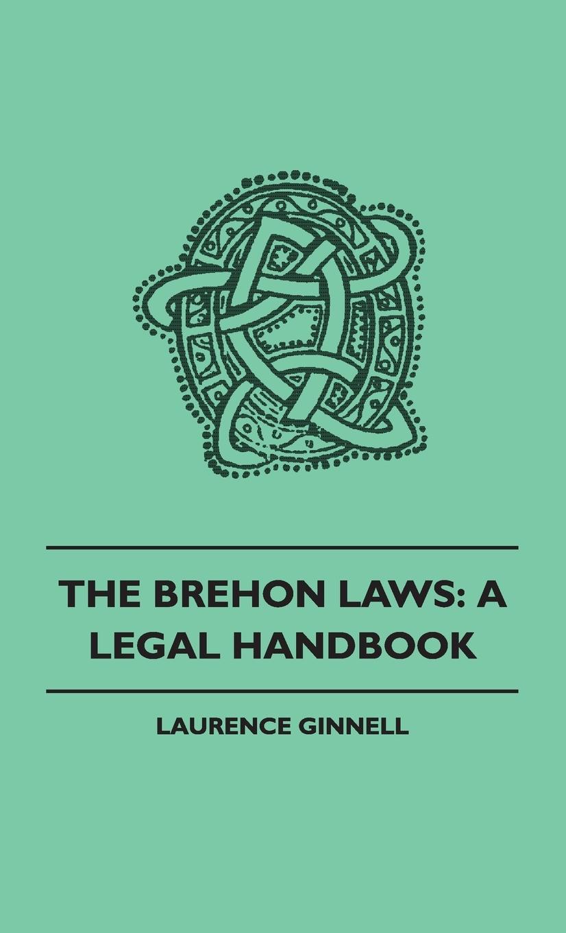 Cover: 9781528770545 | Brehon Laws | A Legal Handbook | Laurence Ginnell | Buch | Englisch